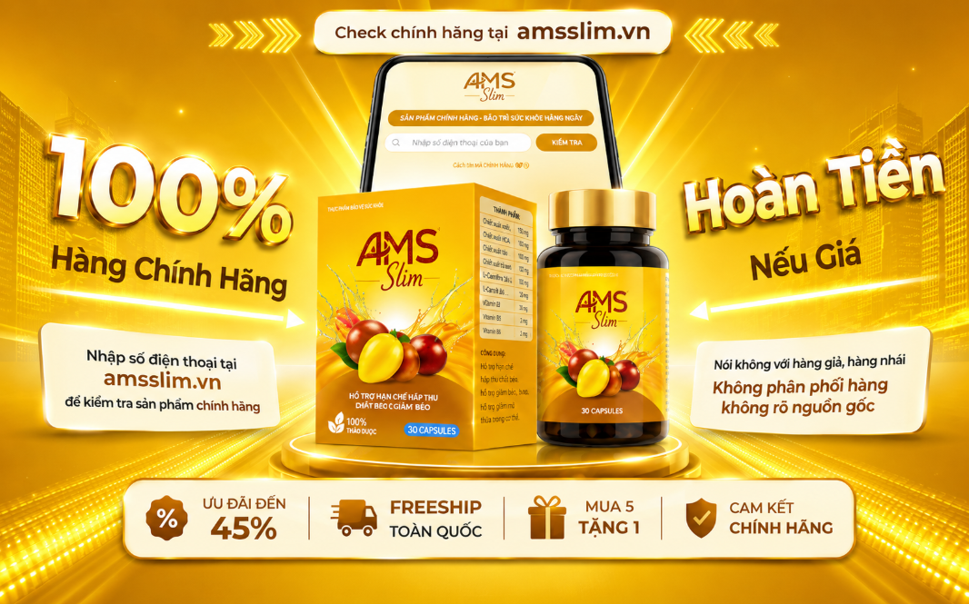 AMS Slim Chính Hãng – Hướng Dẫn Kiểm Tra Hàng Chính Hãng Chính Xác Và An Toàn